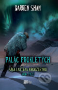 Kniha: Sága Lartena Hroozleyho: Palác prokletých (Darren Shan). CooBoo CZ, 2014 Kniha: Sága Lartena Hroozleyho: Palác prokletých (Darren Shan). CooBoo CZ, 2014