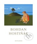 Kniha: Bohdan Hostiňák (Juraj Mojžiš). White & Weiss, 2014 Kniha: Bohdan Hostiňák (Juraj Mojžiš). White & Weiss, 2014