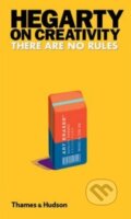 Kniha: Hegarty on Creativity (John Hegarty). Thames & Hudson, 2014 Kniha: Hegarty on Creativity (John Hegarty). Thames & Hudson, 2014