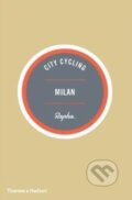 Kniha: City Cycling Milan (Max Leonard a Andrew Edwards). Thames & Hudson, 2014 Kniha: City Cycling Milan (Max Leonard a Andrew Edwards). Thames & Hudson, 2014