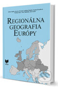Regionálna geografia Európy - Alfonz Gajdoš a kol., VEDA, 2014
