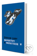 Kniha: Invektívy a inzultácie (Štefan Luby). VEDA, 2014 Kniha: Invektívy a inzultácie (Štefan Luby). VEDA, 2014