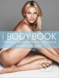 Kniha: The Body Book (Cameron Diaz a Sandra Bark). HarperCollins, 2014 Kniha: The Body Book (Cameron Diaz a Sandra Bark). HarperCollins, 2014