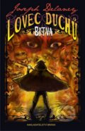 Kniha: Lovec duchů 4: Bitva (Joseph Delaney). Brána, 2010 Kniha: Lovec duchů 4: Bitva (Joseph Delaney). Brána, 2010