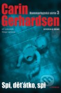 Kniha: Spi, děťátko, spi (Carin Gerhardsen). Vyšehrad, 2014 Kniha: Spi, děťátko, spi (Carin Gerhardsen). Vyšehrad, 2014