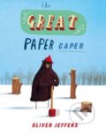 Kniha: The Great Paper Caper (Oliver Jeffers). HarperCollins, 2009 Kniha: The Great Paper Caper (Oliver Jeffers). HarperCollins, 2009