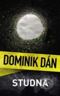 Kniha: Studna (Dominik Dán). Slovart CZ, 2022 Kniha: Studna (Dominik Dán). Slovart CZ, 2022