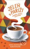 Kniha: Jeleň v Paríži (Jana Bukovinová). Slovart, 2022 Kniha: Jeleň v Paríži (Jana Bukovinová). Slovart, 2022