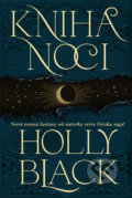 Kniha: Kniha noci (Holly Black). Slovart, 2022 Kniha: Kniha noci (Holly Black). Slovart, 2022