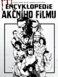 Kniha: Encyklopedie akčního filmu (Matěj Svoboda, Petr Cífka a Václav Rybář), 2022 Kniha: Encyklopedie akčního filmu (Matěj Svoboda, Petr Cífka a Václav Rybář), 2022