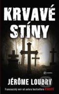 Kniha: Krvavé stíny (Jerome Loubry). Metafora, 2022 Kniha: Krvavé stíny (Jerome Loubry). Metafora, 2022