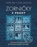 Kniha: Zorničky z Prahy (Vráťa Ebr). Universum, 2022 Kniha: Zorničky z Prahy (Vráťa Ebr). Universum, 2022