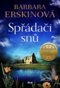 Kniha: Spřádači snů (Barbara Erskin). Ikar CZ, 2022 Kniha: Spřádači snů (Barbara Erskin). Ikar CZ, 2022
