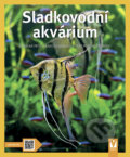 Kniha: Sladkovodní akvárium (Ines Scheurmannová). Vašut, 2022 Kniha: Sladkovodní akvárium (Ines Scheurmannová). Vašut, 2022