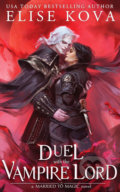 Kniha: Duel with the Vampire Lord (Elise Kova). Silver Wing, 2022 Kniha: Duel with the Vampire Lord (Elise Kova). Silver Wing, 2022