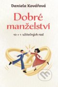 Kniha: Dobré manželství (Daniela Kovářová). Esence, 2022 Kniha: Dobré manželství (Daniela Kovářová). Esence, 2022