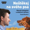 Kniha: Neštěkej na svého psa (Tomáš Nushart). Jan Melvil publishing, 2022 Kniha: Neštěkej na svého psa (Tomáš Nushart). Jan Melvil publishing, 2022