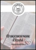 Kniha: O duchovnom čítaní (Miron Keruľ-Kmec st.). Filokalia, 2022 Kniha: O duchovnom čítaní (Miron Keruľ-Kmec st.). Filokalia, 2022