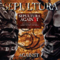 Hudební CD: Sepultura: Against (Hudobné albumy). Hudobné albumy, 2022 Hudební CD: Sepultura: Against (Hudobné albumy). Hudobné albumy, 2022