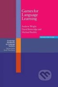 Kniha: Games for Language Learning, 3rd edition: Paperback (Andrew Wright). Cambridge University Press, 2006 Kniha: Games for Language Learning, 3rd edition: Paperback (Andrew Wright). Cambridge University Press, 2006