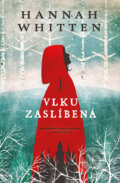 Kniha: Vlku zaslíbená (Hannah Whitten), 2022 Kniha: Vlku zaslíbená (Hannah Whitten), 2022