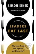 Kniha: Leaders Eat Last (Simon Sinek). Penguin Books, 2014 Kniha: Leaders Eat Last (Simon Sinek). Penguin Books, 2014