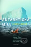 Kniha: Antarktická míle (Lynne Coxová). Mladá fronta, 2014 Kniha: Antarktická míle (Lynne Coxová). Mladá fronta, 2014