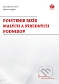 Poistenie rizík malých a stredných podnikov - Viktória Čejková, Dana Martinovičová, Wolters Kluwer (Iura Edition), 2013