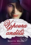 Kniha: Vzpoura andělů (Brigitte Melzer). Deus, 2014 Kniha: Vzpoura andělů (Brigitte Melzer). Deus, 2014