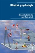 Kniha: Klinická psychologie (Bohumila Baštecká, Jan Mach a kolektiv). Portál, 2015 Kniha: Klinická psychologie (Bohumila Baštecká, Jan Mach a kolektiv). Portál, 2015