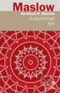 Kniha: O psychologii bytí (Abraham H. Maslow). Portál, 2014 Kniha: O psychologii bytí (Abraham H. Maslow). Portál, 2014