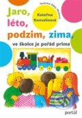 Kniha: Jaro, léto, podzim, zima, ve školce je pořád prima (Kateřina Konvalinová). Portál, 2014 Kniha: Jaro, léto, podzim, zima, ve školce je pořád prima (Kateřina Konvalinová). Portál, 2014