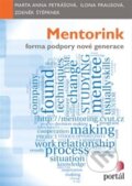 Kniha: Mentorink (Ilona Prausová, Marta Anna Petrášová a Zdeněk Štěpánek). Portál, 2014 Kniha: Mentorink (Ilona Prausová, Marta Anna Petrášová a Zdeněk Štěpánek). Portál, 2014