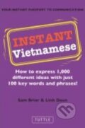 Kniha: Instant Vietnamese (Sam Brier). Tuttle Publishing, 2011 Kniha: Instant Vietnamese (Sam Brier). Tuttle Publishing, 2011