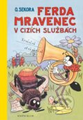 Kniha: Ferda Mravenec v cizích službách (Ondřej Sekora). Knižní klub, 2014 Kniha: Ferda Mravenec v cizích službách (Ondřej Sekora). Knižní klub, 2014