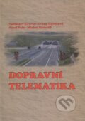 Kniha: Dopravní telematika (Vladislav Křivda a kolektiv). EDIS, 2009 Kniha: Dopravní telematika (Vladislav Křivda a kolektiv). EDIS, 2009