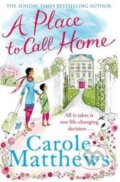 Kniha: A Place to Call Home (Carole Matthews). Sphere, 2014 Kniha: A Place to Call Home (Carole Matthews). Sphere, 2014