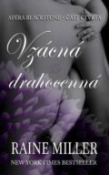 Kniha: Vzácná a drahocenná (Raine Miller). Baronet, 2014 Kniha: Vzácná a drahocenná (Raine Miller). Baronet, 2014