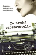 Kniha: Ta druhá zapisovatelka (Suzanne Rindellová). Jota, 2014 Kniha: Ta druhá zapisovatelka (Suzanne Rindellová). Jota, 2014