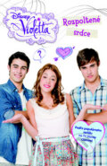 Kniha: Violetta: Rozpoltené srdce, 2014 Kniha: Violetta: Rozpoltené srdce, 2014