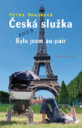 Kniha: Česká služka aneb Byla jsem au-pair (Petra Braunová). Albatros CZ Kniha: Česká služka aneb Byla jsem au-pair (Petra Braunová). Albatros CZ