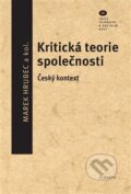 Kniha: Kritická teorie společnosti (Marek Hrubec). Filosofia, 2014 Kniha: Kritická teorie společnosti (Marek Hrubec). Filosofia, 2014