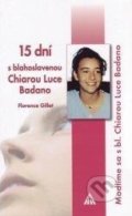 15 dni s blahoslavenou Chiarou Luce Badano - Florence Gillet, Lúč, 2013