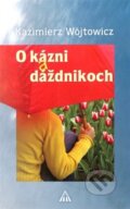 Kniha: O kázni a dáždnikoch (Kazimierz Wójtowicz). Lúč, 1992 Kniha: O kázni a dáždnikoch (Kazimierz Wójtowicz). Lúč, 1992