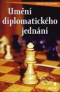 Kniha: Umění diplomatického jednání (Frank Naumann). Portál, 2014 Kniha: Umění diplomatického jednání (Frank Naumann). Portál, 2014