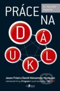 Kniha: Práce na dálku (David Heinemeier Hansson a Jason Fried), 2014 Kniha: Práce na dálku (David Heinemeier Hansson a Jason Fried), 2014