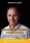 Kniha: Abeceda úspešného podnikateľa (Miroslav Labaš). ALERT, 2014 Kniha: Abeceda úspešného podnikateľa (Miroslav Labaš). ALERT, 2014