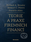 Kniha: Teorie a praxe firemních financí (Franklin Allen, Richard A. Brealey a Stewart C. Myers). BIZBOOKS, 2014 Kniha: Teorie a praxe firemních financí (Franklin Allen, Richard A. Brealey a Stewart C. Myers). BIZBOOKS, 2014
