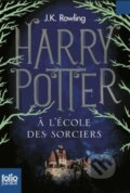 Kniha: Harry Potter a l'école des sorciers (J.K. Rowling). Gallimard, 2011 Kniha: Harry Potter a l'école des sorciers (J.K. Rowling). Gallimard, 2011