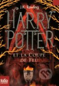 Kniha: Harry Potter et la coupe de feu (J.K. Rowling). Gallimard, 2011 Kniha: Harry Potter et la coupe de feu (J.K. Rowling). Gallimard, 2011